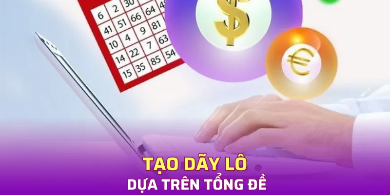Tạo dãy lô dựa trên tổng đề