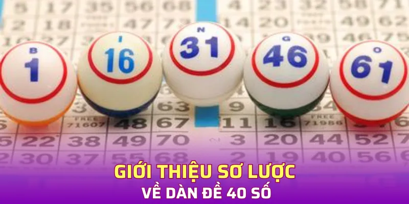 Giới thiệu sơ lược về dàn đề 40 số