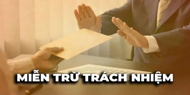 Nội dung quy định trong chính sách miễn trừ trách nhiệm Typhu88